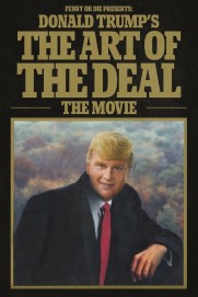 Donald Trump's The Art of the Deal: The Movie Donald Trump's The Art of the Deal: The Movie
