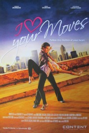 I Love Your Moves I Love Your Moves
