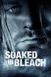 Soaked in Bleach Soaked in Bleach