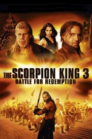 The Scorpion King 3: Battle for Redemption The Scorpion King 3: Battle for Redemption