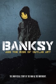 Banksy and the Rise of Outlaw Art Banksy and the Rise of Outlaw Art