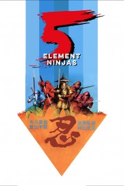 Five Element Ninjas Five Element Ninjas