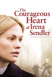 The Courageous Heart of Irena Sendler The Courageous Heart of Irena Sendler