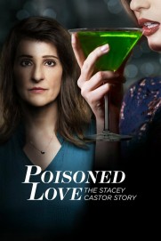 Poisoned Love: The Stacey Castor Story Poisoned Love: The Stacey Castor Story