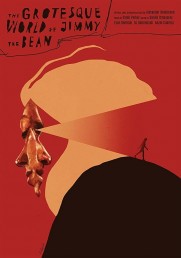 The Grotesque World of Jimmy the Bean The Grotesque World of Jimmy the Bean