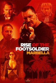 Rise of the Footsoldier 4: Marbella Rise of the Footsoldier 4: Marbella