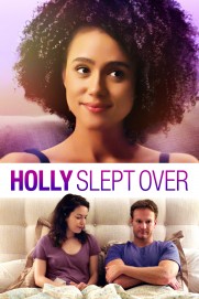Holly Slept Over Holly Slept Over