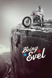Being Evel Being Evel