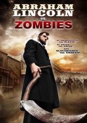 Abraham Lincoln vs. Zombies Abraham Lincoln vs. Zombies