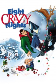 Eight Crazy Nights Eight Crazy Nights