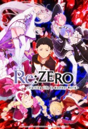 Re:ZERO -Starting Life in Another World- Re:ZERO -Starting Life in Another World-